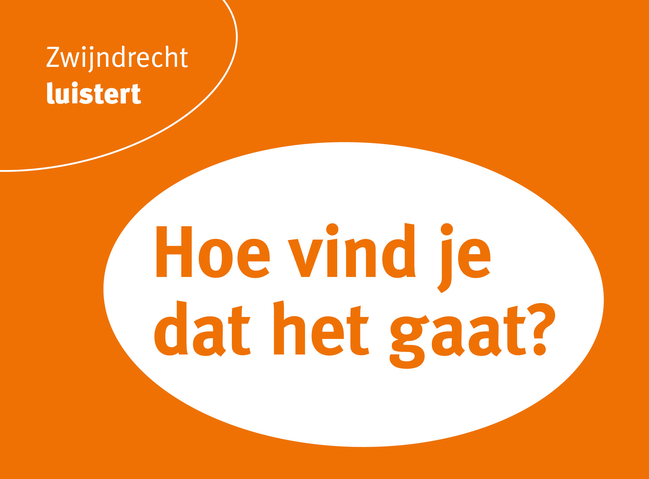 Zwijndrecht luistert_ Hoe vind je dat het gaat